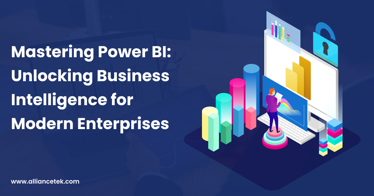 Mastering Power BI: Unlocking Business Intelligence for Modern Enterprises Mastering Power BI: Unlocking Business Intelligence for Modern Enterprises