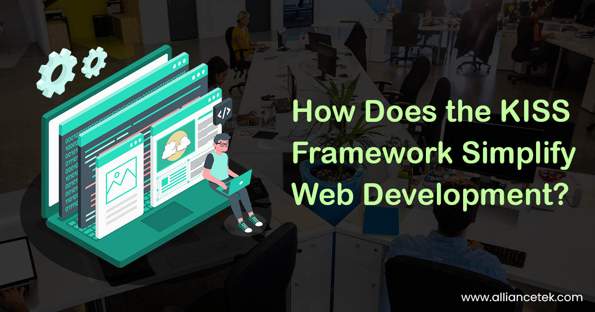 How Does the KISS Framework Simplify Web Development? How Does the KISS Framework Simplify Web Development?