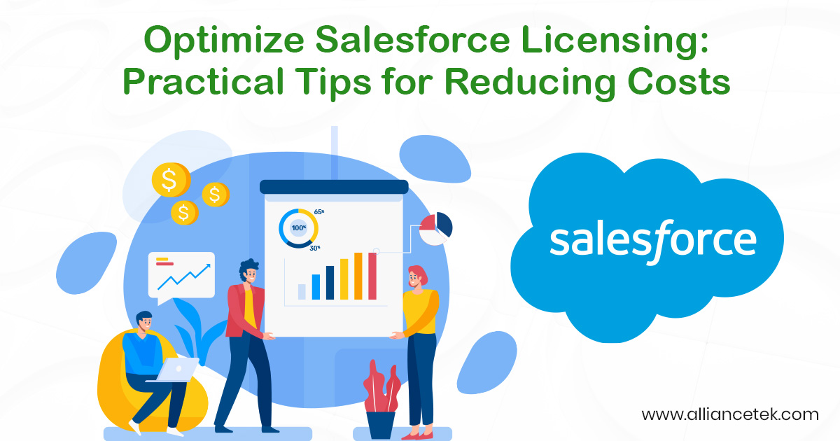 Optimize Salesforce Licensing: Practical Tips for Reducing Costs Optimize Salesforce Licensing: Practical Tips for Reducing Costs