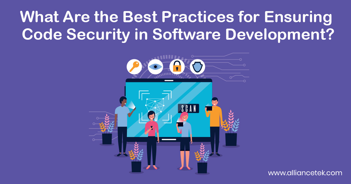 What Are the Best Practices for Ensuring Code Security in Software Development? What Are the Best Practices for Ensuring Code Security in Software Development?