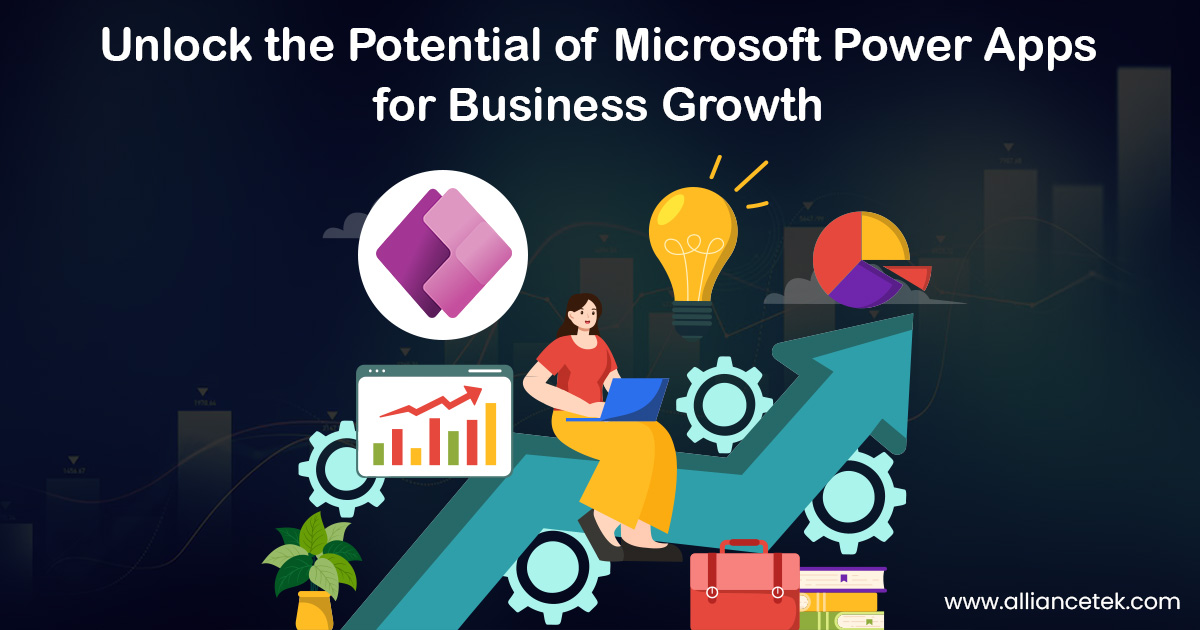 Unlock the Potential of Microsoft Power Apps for Business Growth Unlock the Potential of Microsoft Power Apps for Business Growth