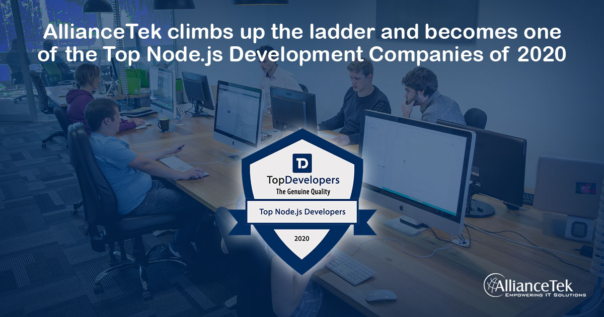 AllianceTek climbs up the ladder and becomes one of the Top Node.js Development Companies of 2020 AllianceTek climbs up the ladder and becomes one of the Top Node.js Development Companies of 2020