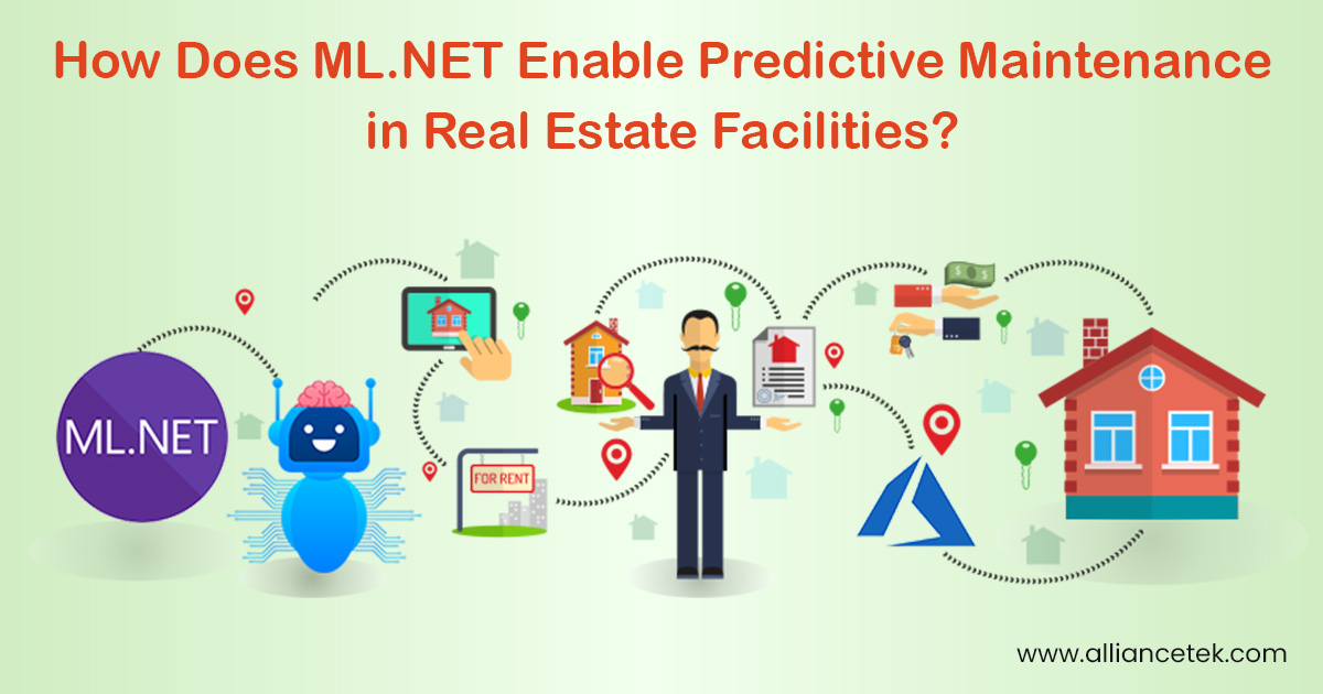 How Does ML.NET Enable Predictive Maintenance in Real Estate Facilities? How Does ML.NET Enable Predictive Maintenance in Real Estate Facilities?