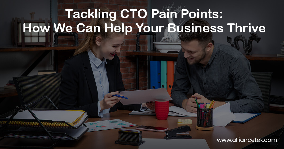 Tackling CTO Pain Points: How We Can Help Your Business Thrive Tackling CTO Pain Points: How We Can Help Your Business Thrive