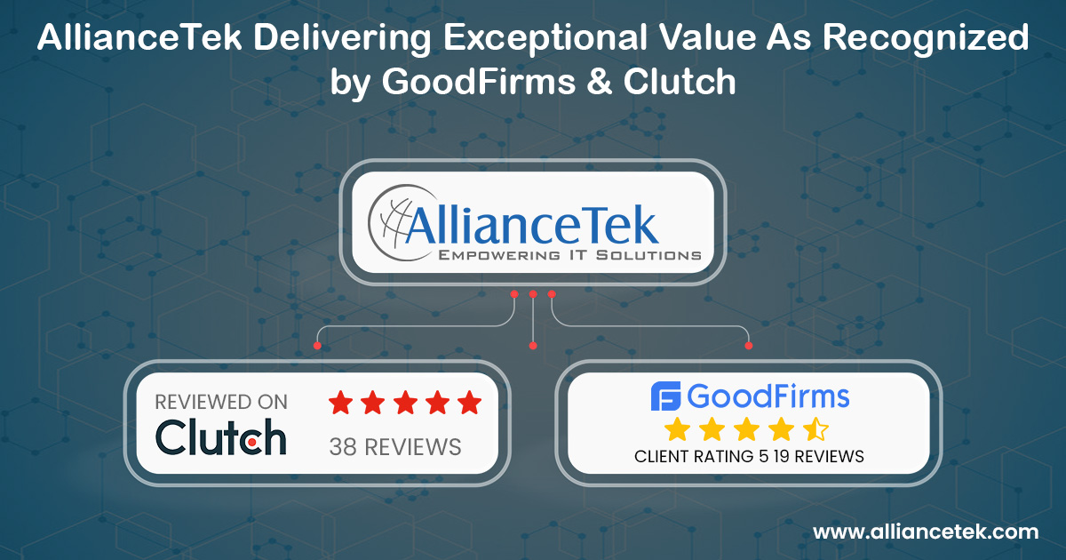 AllianceTek Delivering Exceptional Value As Recognized by GoodFirm and Clutch AllianceTek Delivering Exceptional Value As Recognized by GoodFirm and Clutch