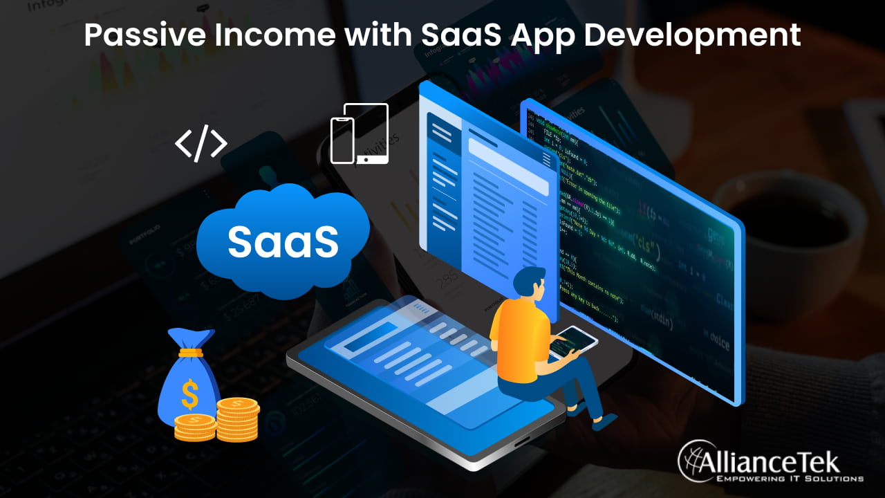 Passive Income with SaaS App Development Passive Income with SaaS App Development