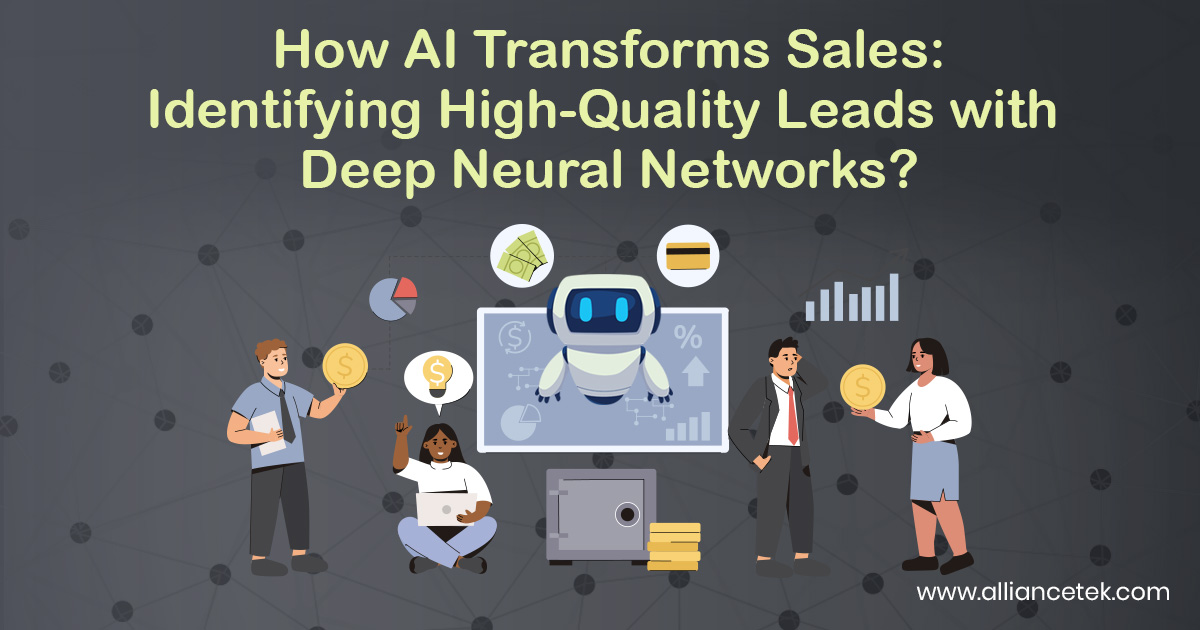 How AI Transforms Sales: Identifying High-Quality Leads with Deep Neural Networks? How AI Transforms Sales: Identifying High-Quality Leads with Deep Neural Networks?