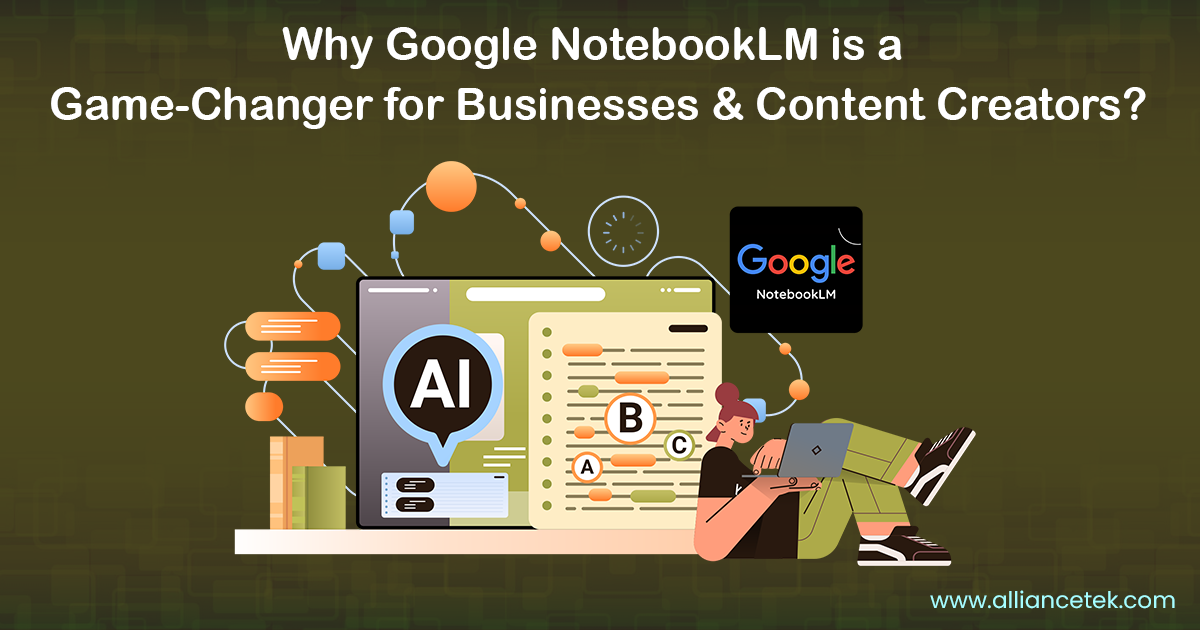 Why Google NotebookLM is a Game-Changer for Businesses and Content Creators? Why Google NotebookLM is a Game-Changer for Businesses and Content Creators?